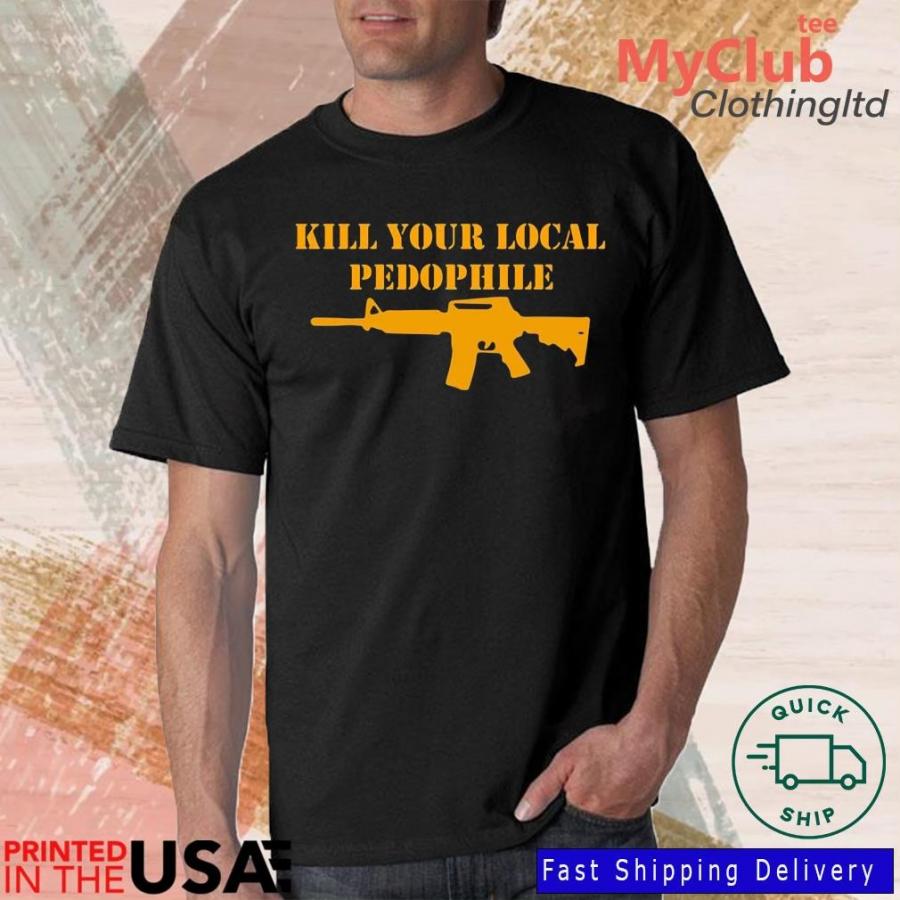 Click image for larger version

Name:	kill-your-local-pedophile-shirt-Man-Shirt.jpeg
Views:	67
Size:	87.2 KB
ID:	29284